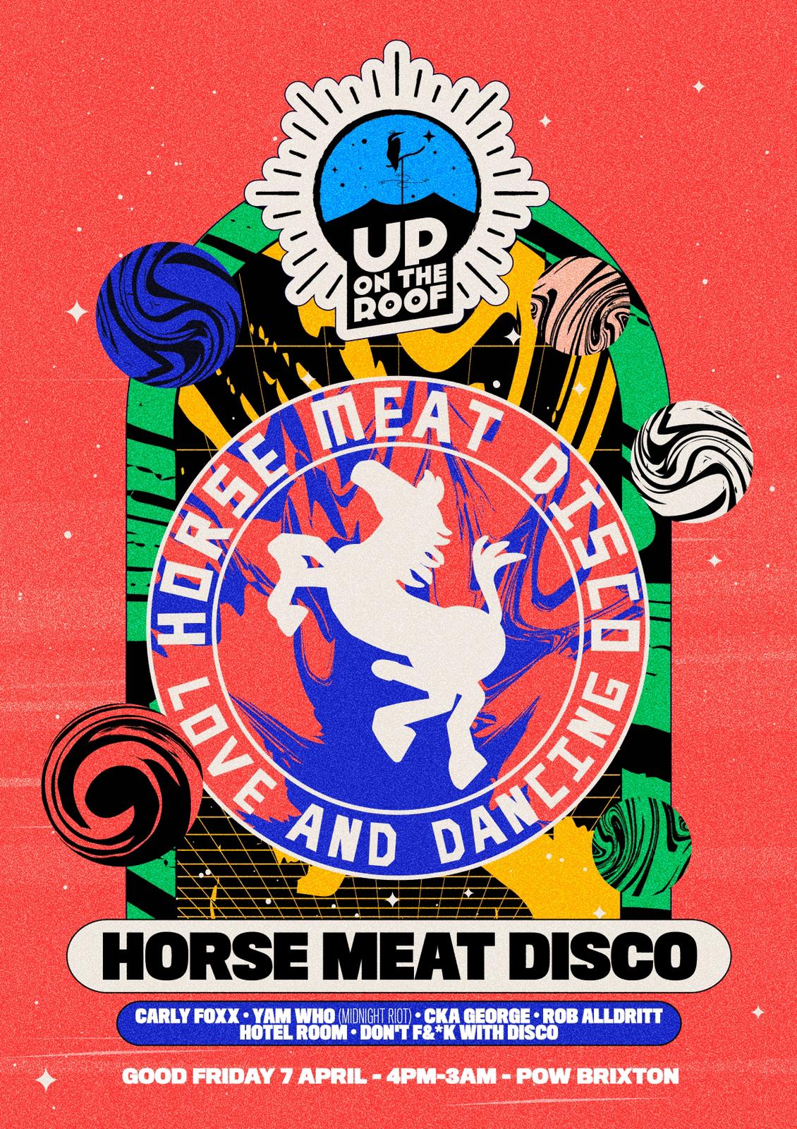 Horse Meat Disco…Up On The Roof POW